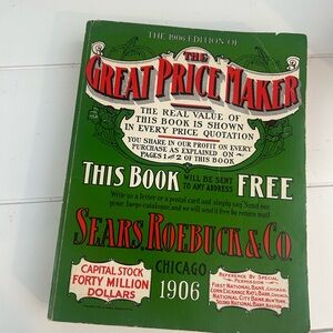1906 Sears Roebuck Catalog “The Great Price Maker” Vintage Book